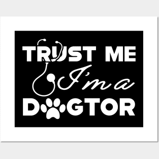 Veterinarian - Trust me I'm a dogtor Posters and Art